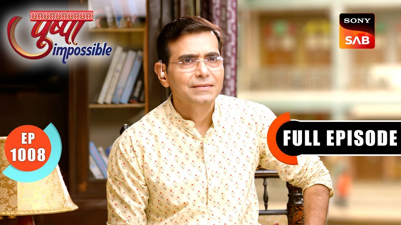 Naina Digs Deeper | Pushpa Impossible | Ep 1008 | Full Episode | 26 Aug 2025