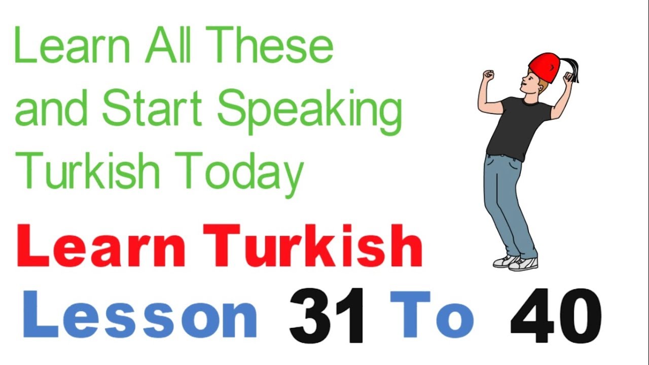 Learn Turkish & Speak From Today - Day 4 (Lesson 31 To 40)
