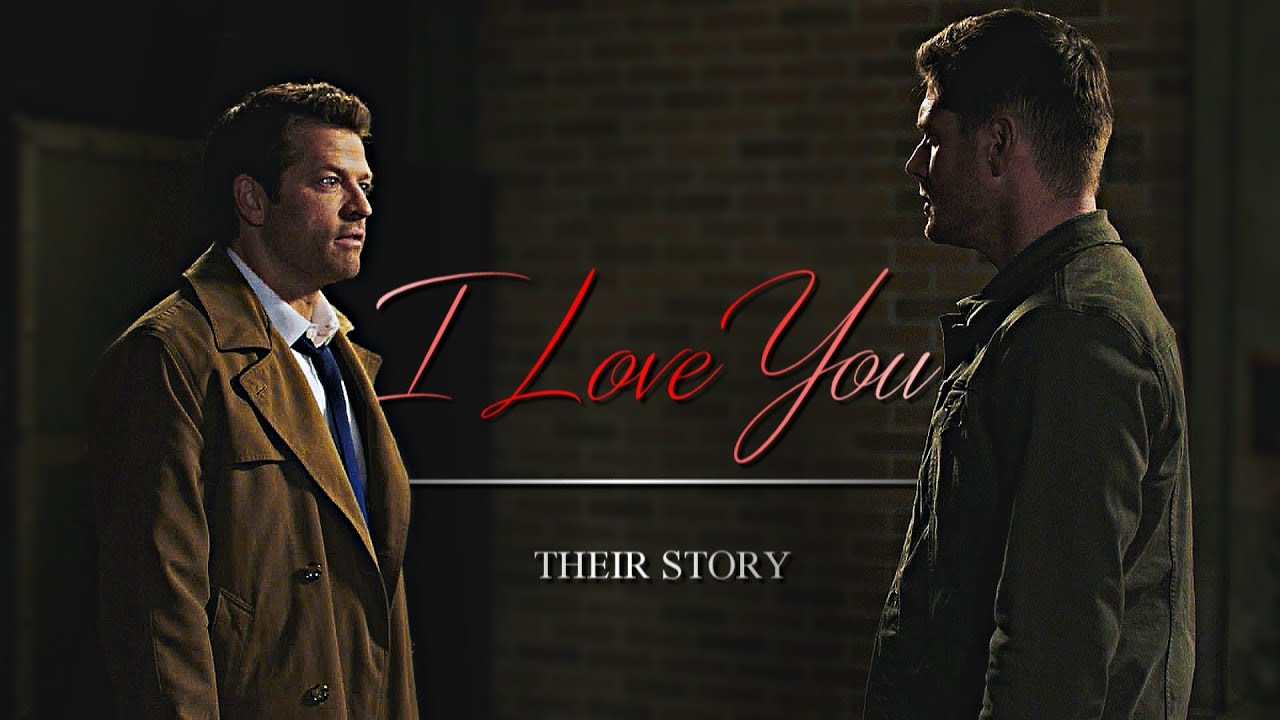 • Dean & Castiel | I Love You {15x18} •