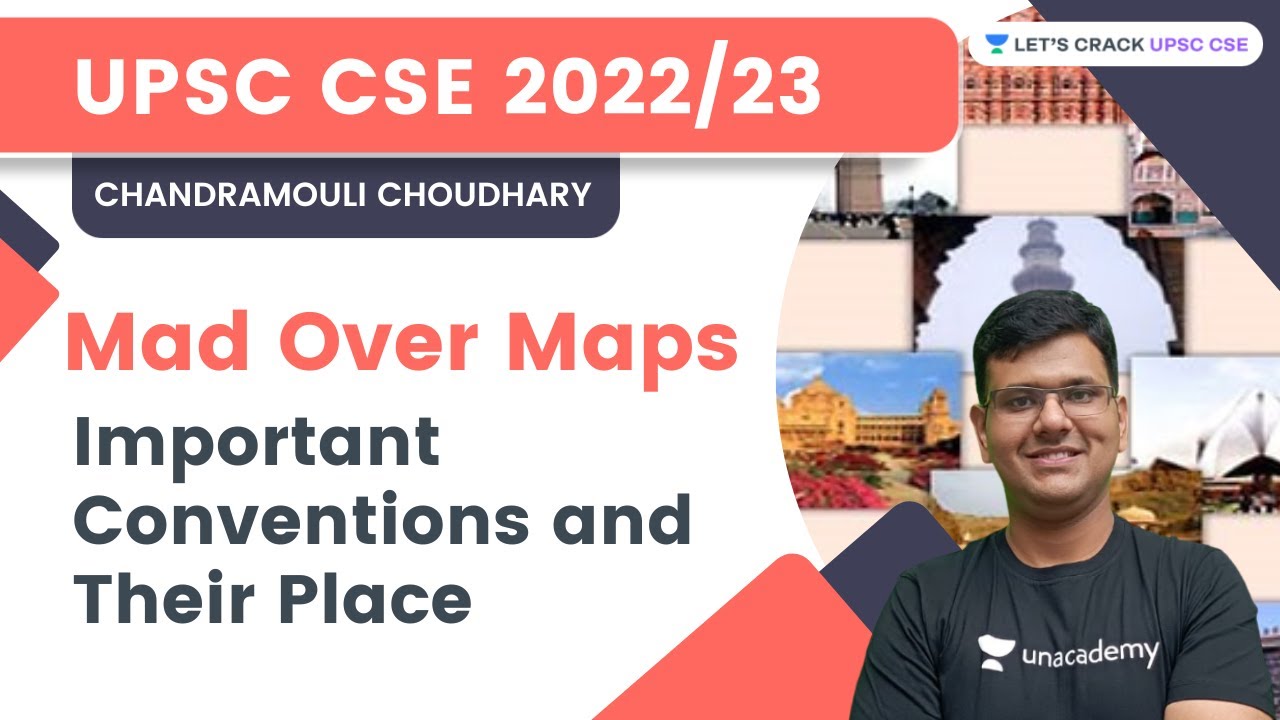 Mad Over Maps | Important Conventions & Their Places | Chandramouli Choudhary | Let's Crack UPSC CSE