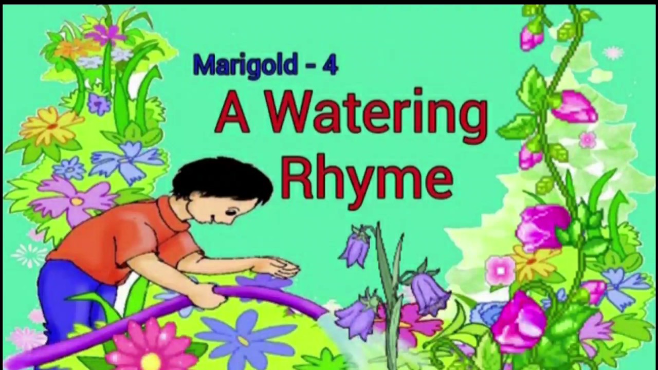 A Watering Rhyme | Class 4 | Marigold Book 4 | By Tarun Kumar Dash