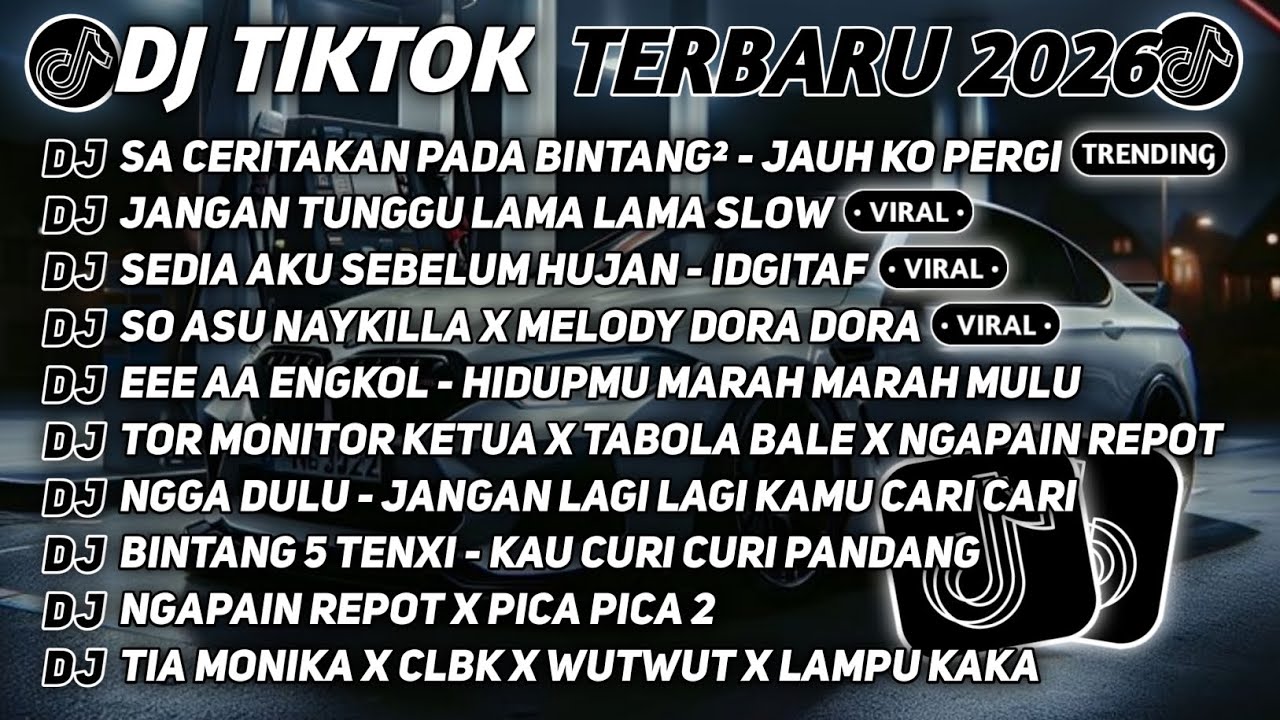 DJ TIKTOK TERBARU 2026🎵DJ SA CERITAKAN PADA BINTANG² - JAUH KO PERGI🎵DJ JANGAN TUNGGU LAMA LAMA SLOW