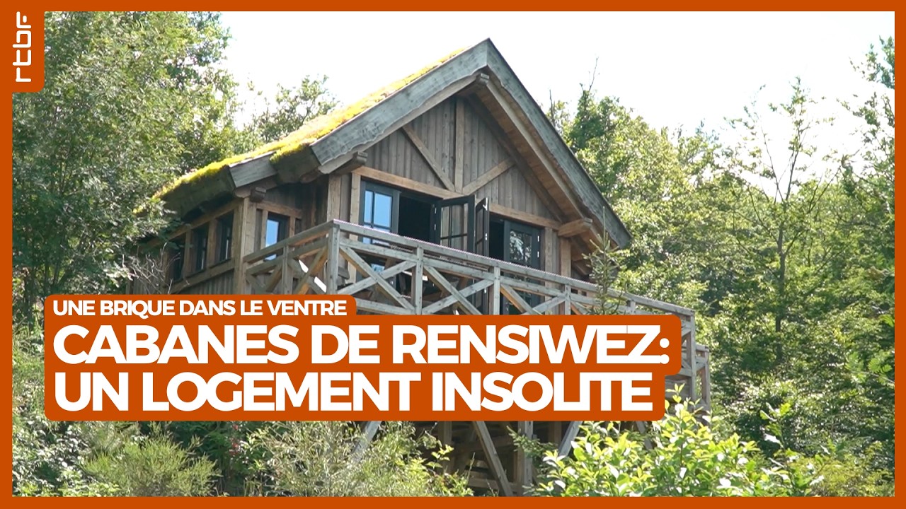Les cabanes de Rensiwez : un logement plus qu'insolite | Une brique dans le ventre