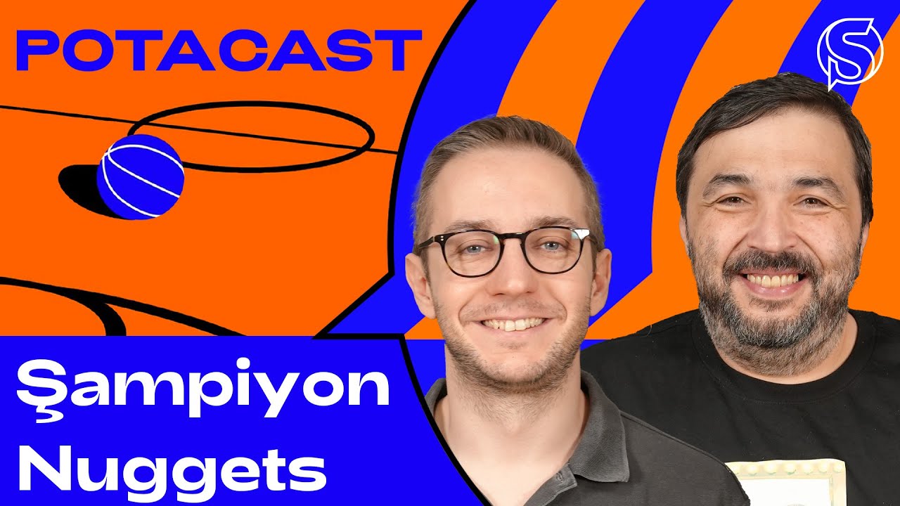 Şampiyon Nuggets | Kaan Kural & Orkun Çolakoğlu | Potacast