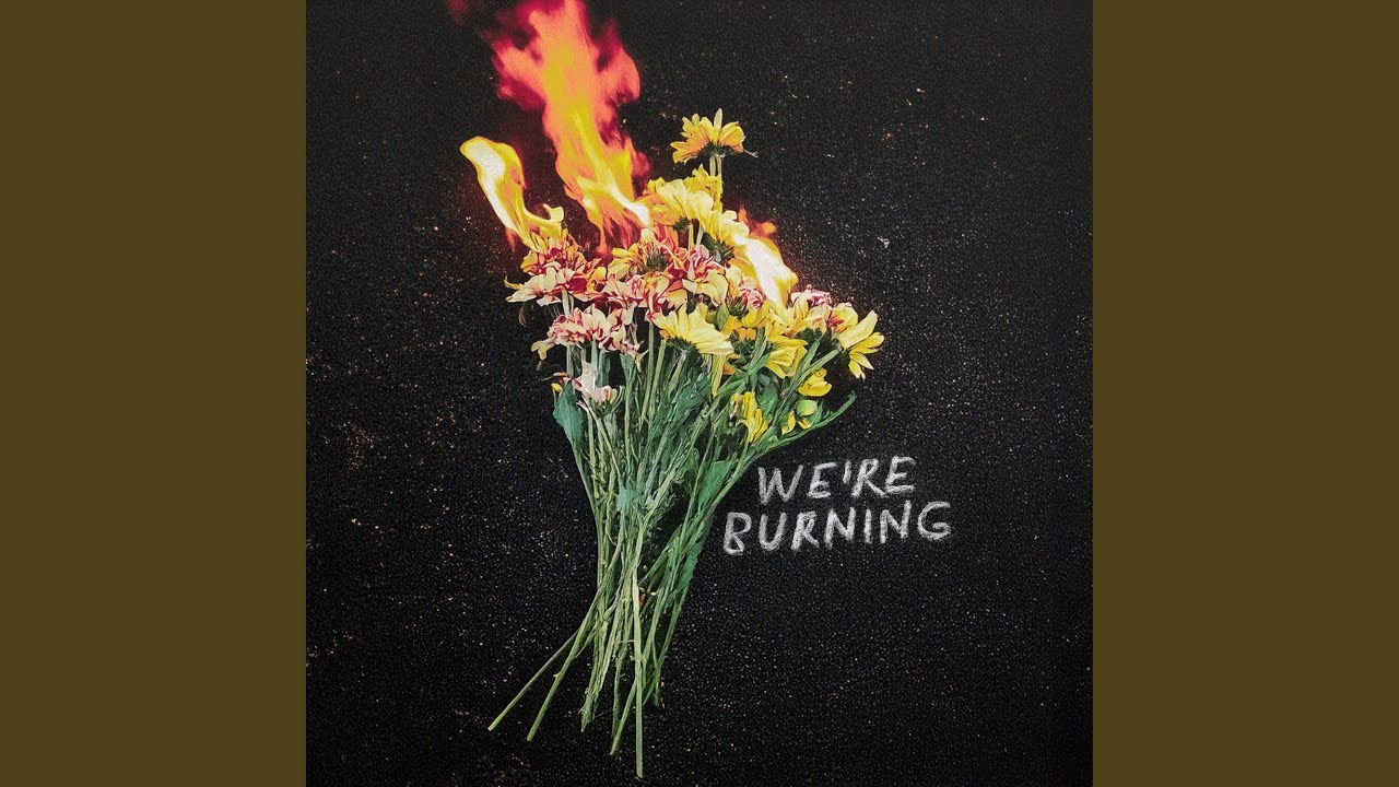 We're Burning