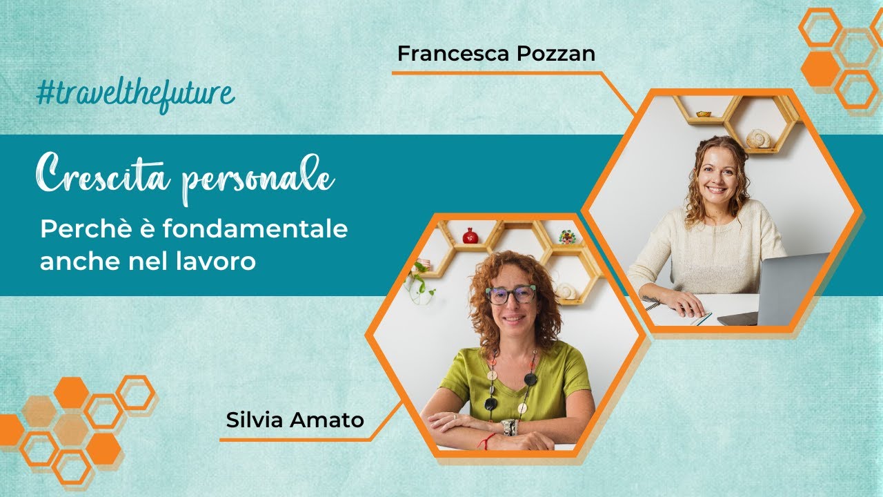 L’importanza della crescita personale nel lavoro. Con Silvia Amato