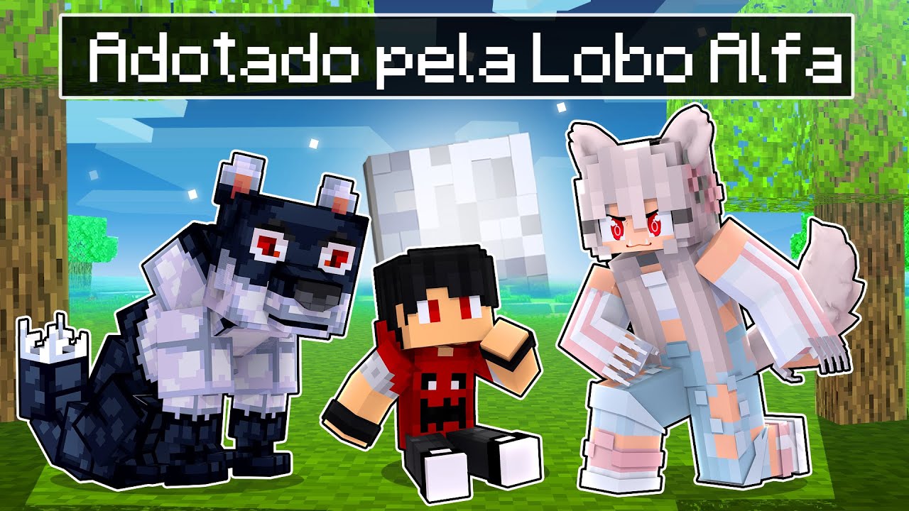 FUI ADOTADO pela LOBISOMEM ALFA no Minecraft