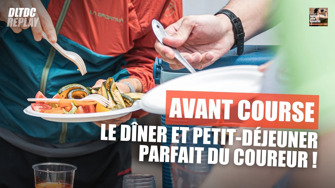 Avant-course : le dîner et le petit-déjeuner parfait du coureur !