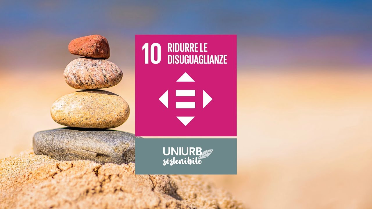[UNIURB SOSTENIBILE] — Obiettivo 10 — La sostenibilità sociale