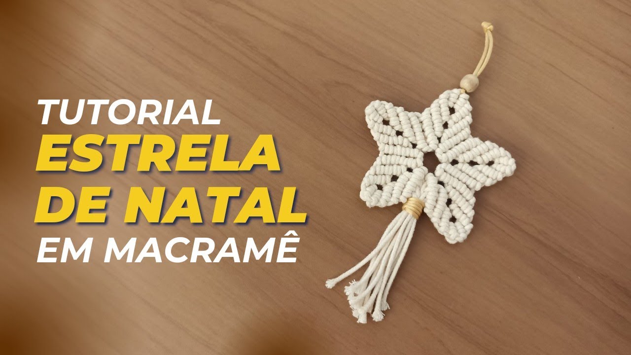 Tutorial Estrela de Macramê de natal