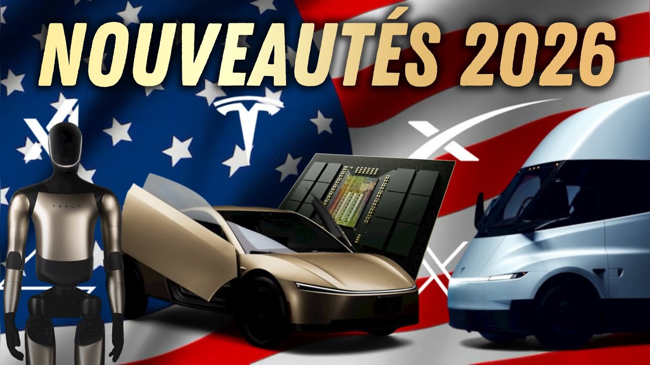 ✅ Toutes les nouveaut&eacute;s Tesla en 2026 