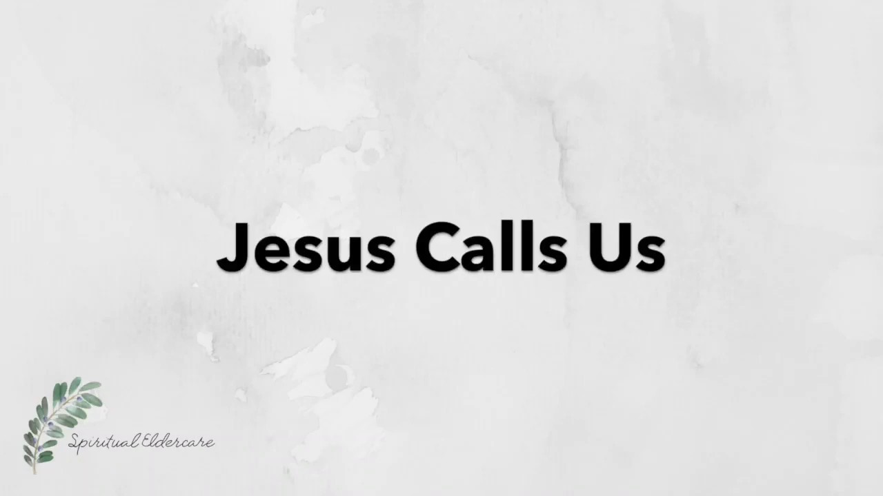 Jesus Calls Us | Hymn with Lyrics | Dementia friendly