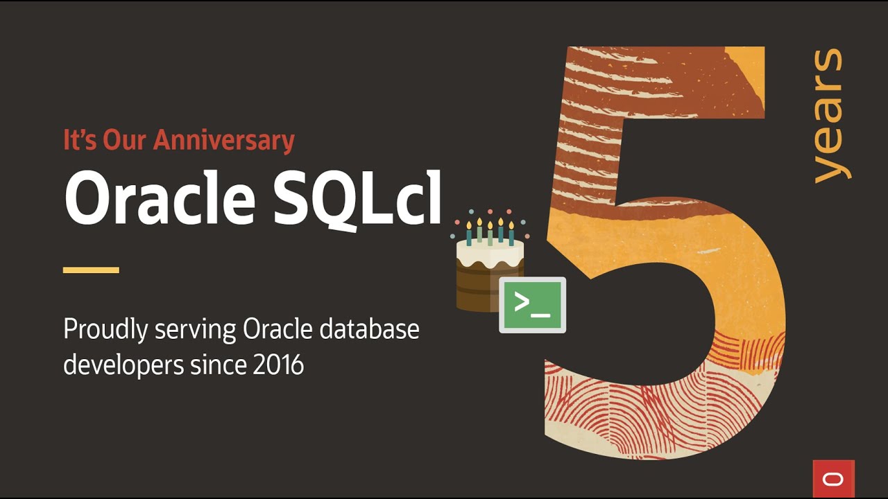 Oracle SQLcl: Celebrating 5 years of a modern Oracle Database command line experience