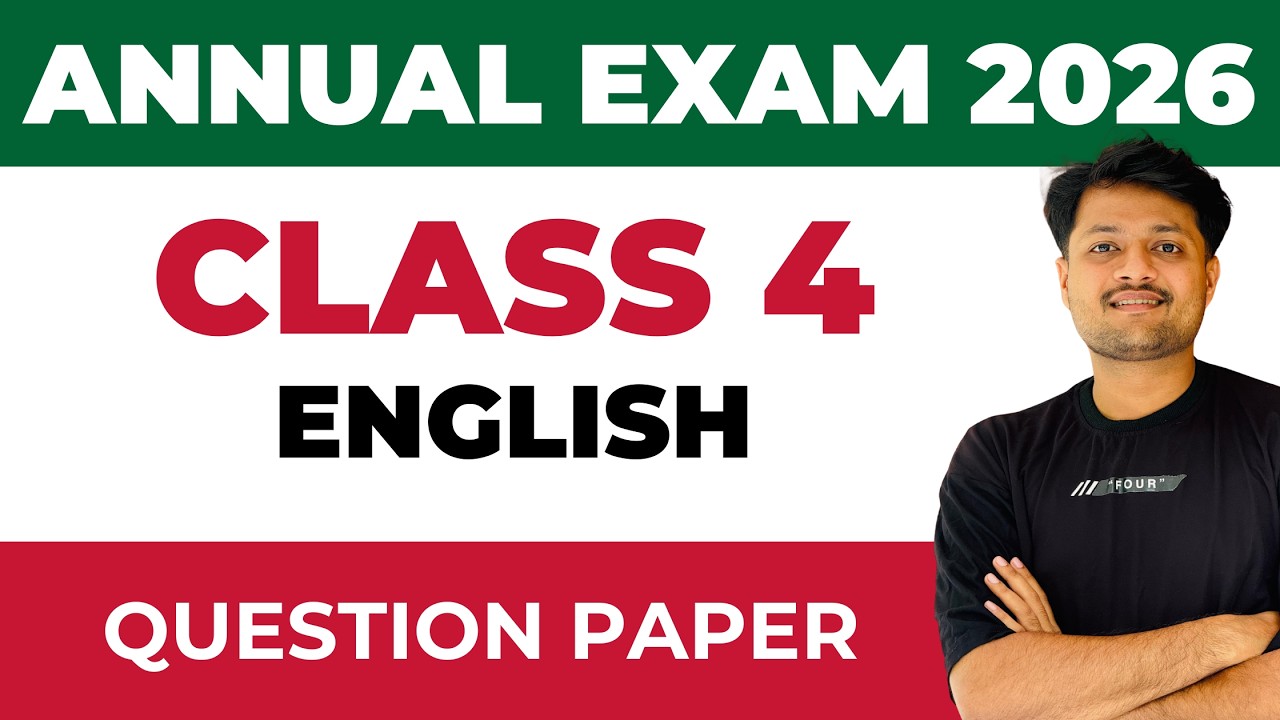 Class 4 Annual Exam 2026 | Question Paper | ENGLISH