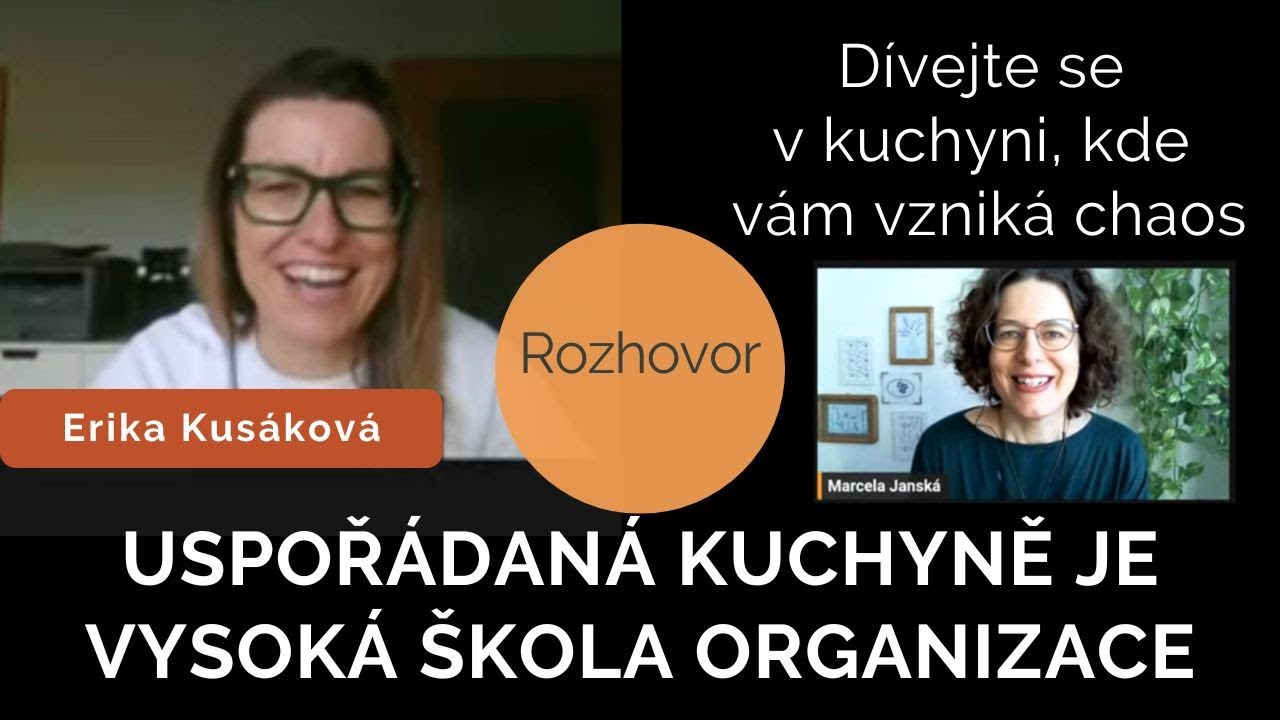 #47 Věci se vám musí snadno zandávat a vyndávat | o uspořádané kuchyni s Erikou Kusákovou