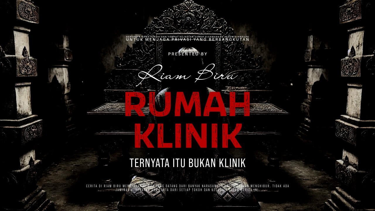RUMAH KLINIK - TERNYATA ITU BUKAN KLINIK | EP610 - Riam Biru