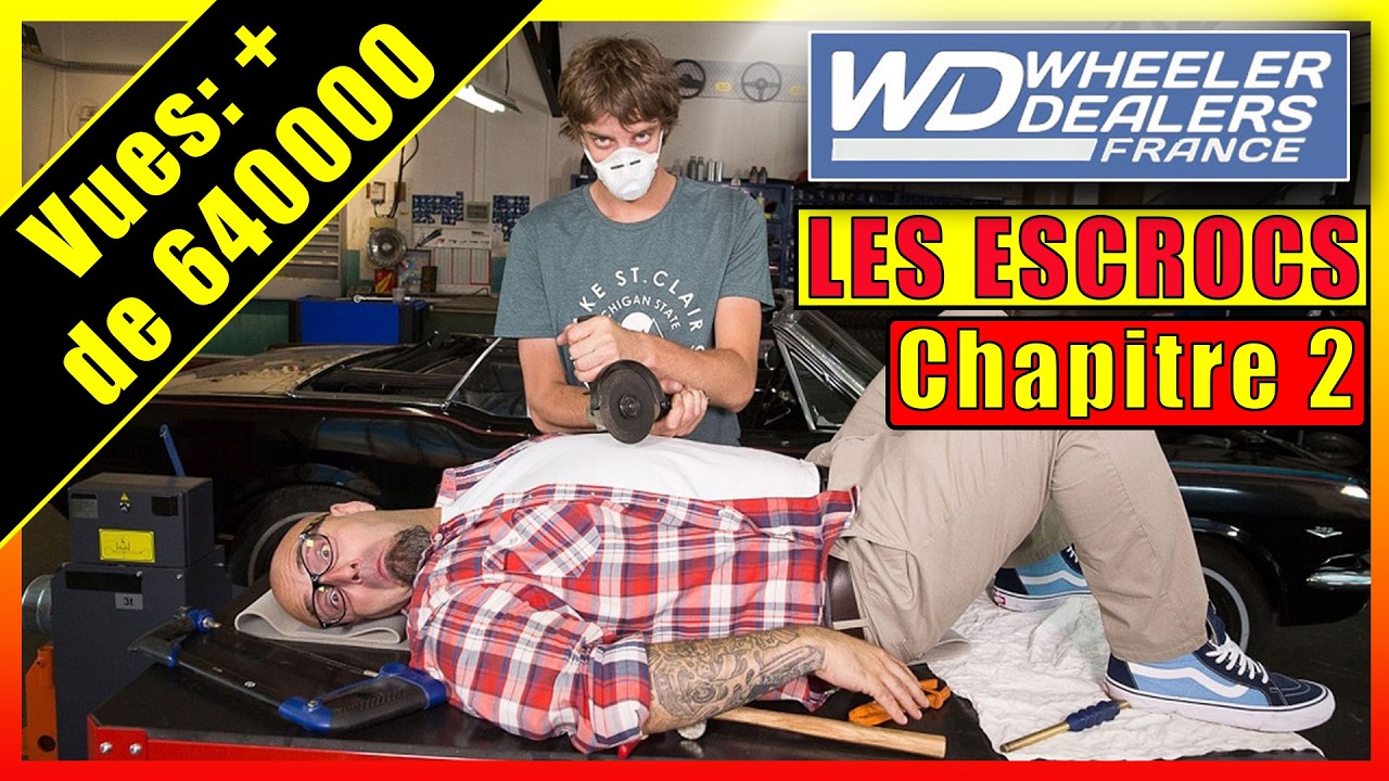 🔵⚪️🔴 WHEELER DEALERS FRANCE - ARNAQUES EN SERIE 🔵⚪️🔴