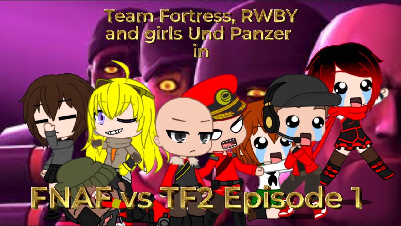 Team Fortress 2 (при участии Махо и Михо из GuP, а также Руби и Янг из RWBY) отреагировали на FNA...