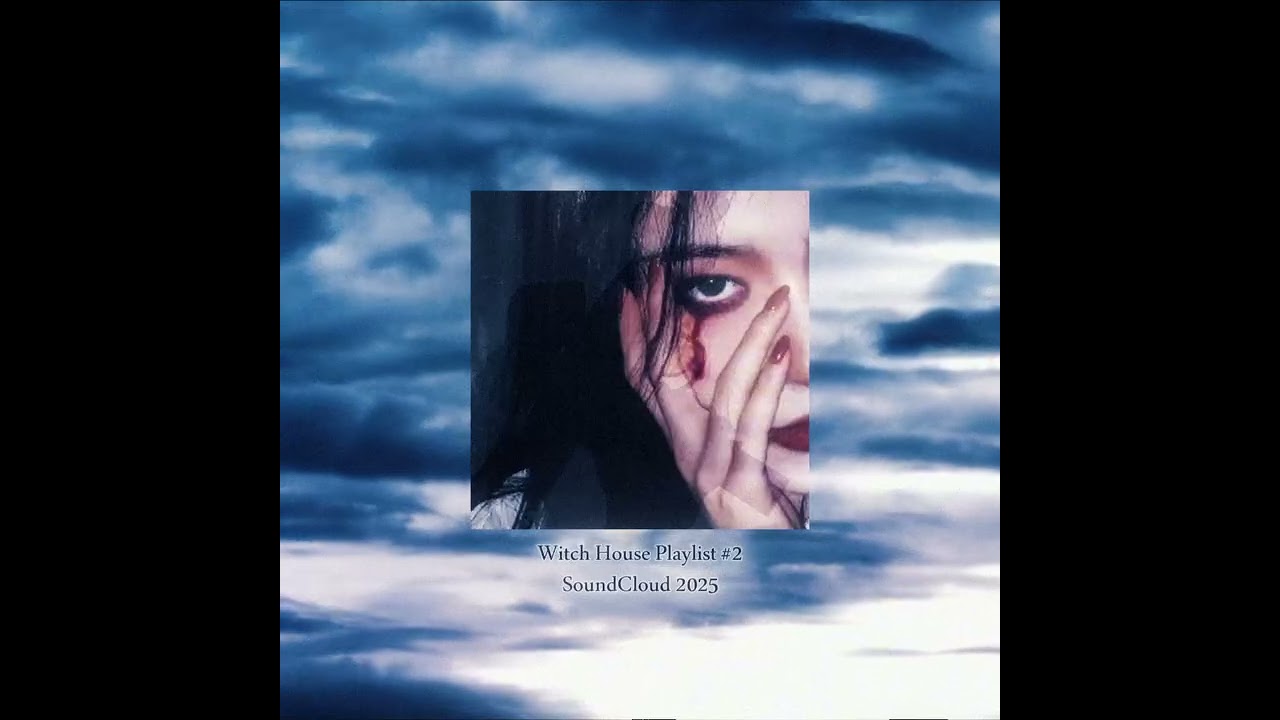 Witch House Mix / Witch House Playlist #2 / SoundCloud 2025