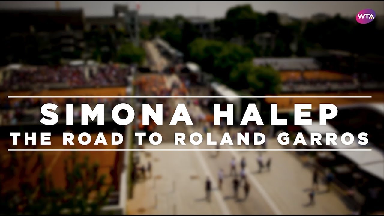 Simona Halep Documentary - The Road To Roland Garros