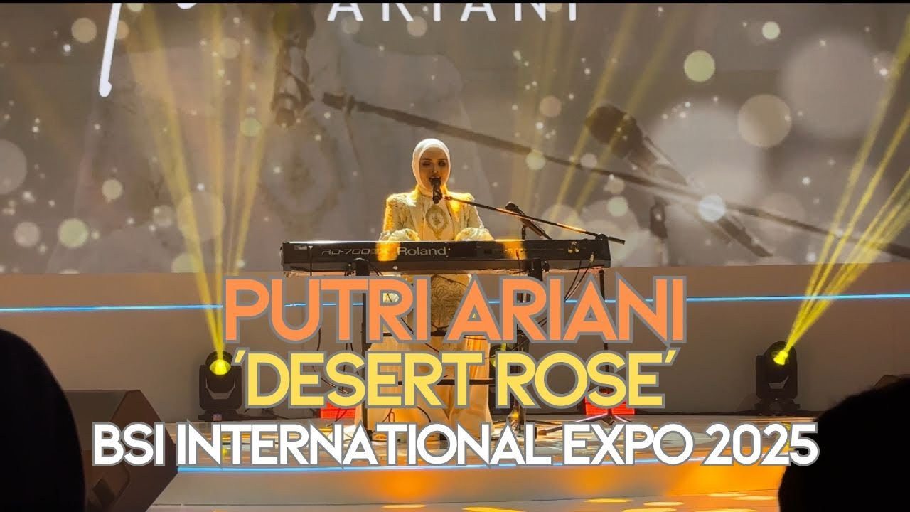 Putri Ariani - &lsquo;Desert Rose&rsquo; at BSI International Expo 2025