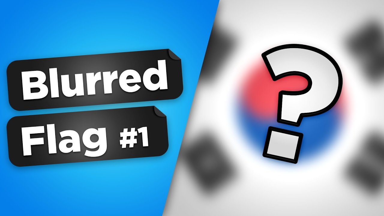 Can You Guess the Blurred Flag? Quiz #1