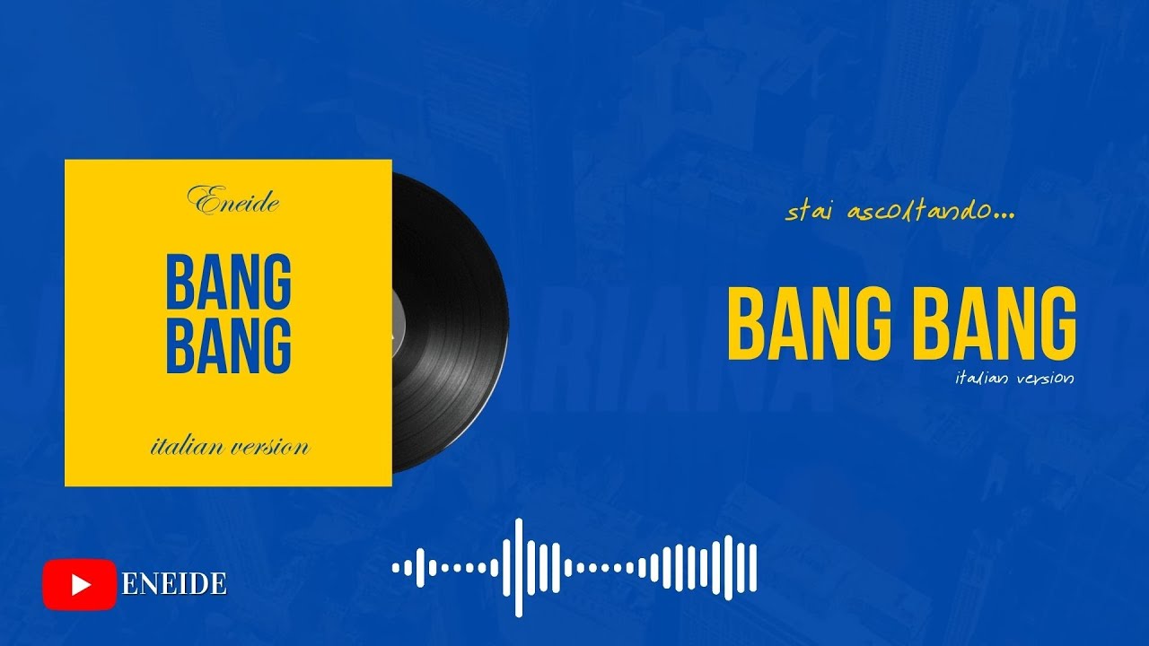 Jessie J, Ariana Grande, Nicki Minaj - Bang Bang (Italian Version | Eneide)