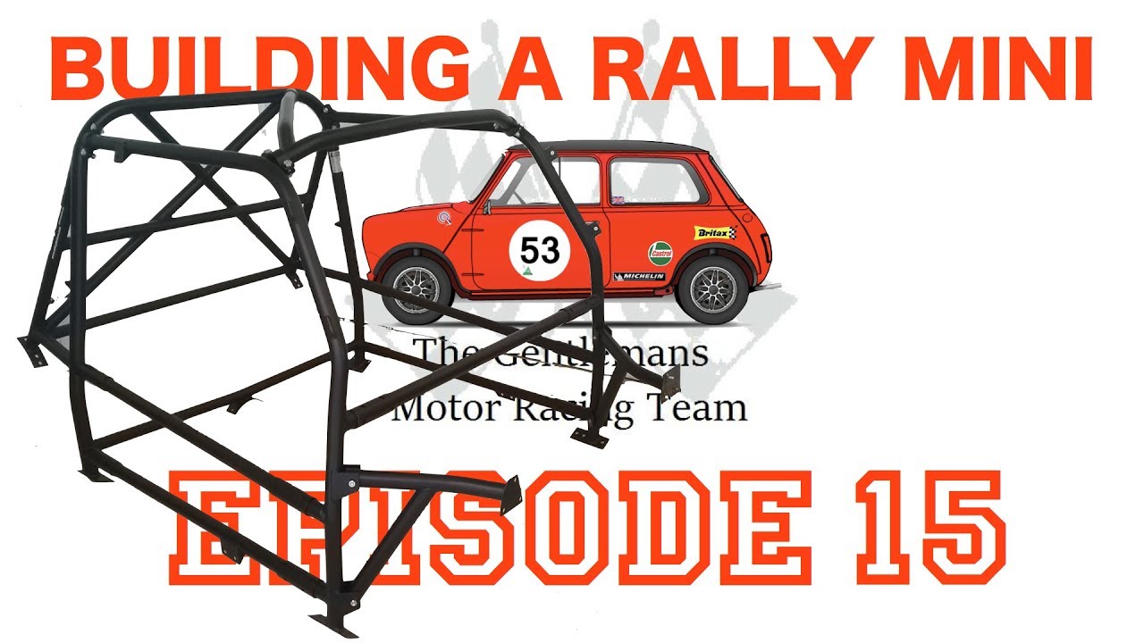 Building  a Classic Rally Mini Part 15 - How to fit a roll cage