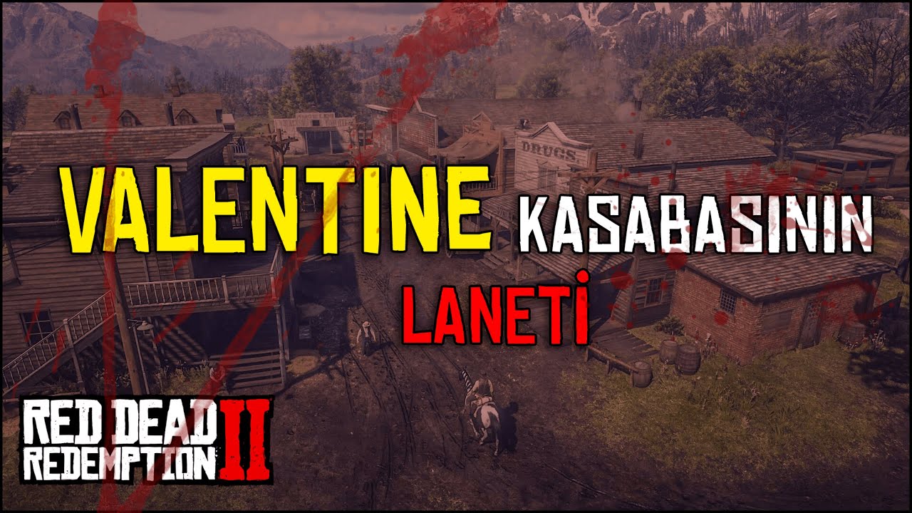 HAKSIZ ELDE EDİLEN TOPRAĞIN LANETİ | VALENTİNE KASABASININ SIRRI | RED DEAD REDEMPTİON 2
