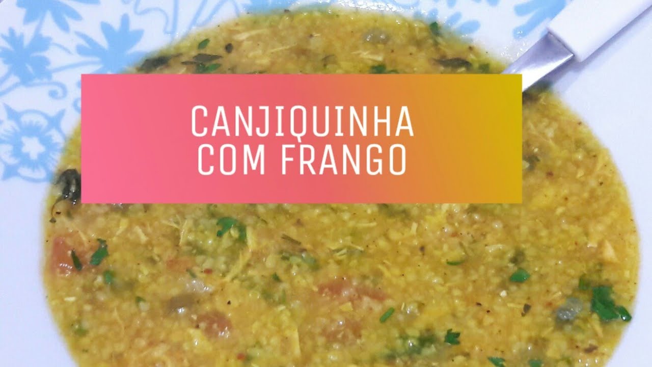 COMO FAÇO CANJIQUINHA (OU XERÉM) COM FRANGO BEM FÁCIL E DELICIOSO | SIMONE OLIVEIRA
