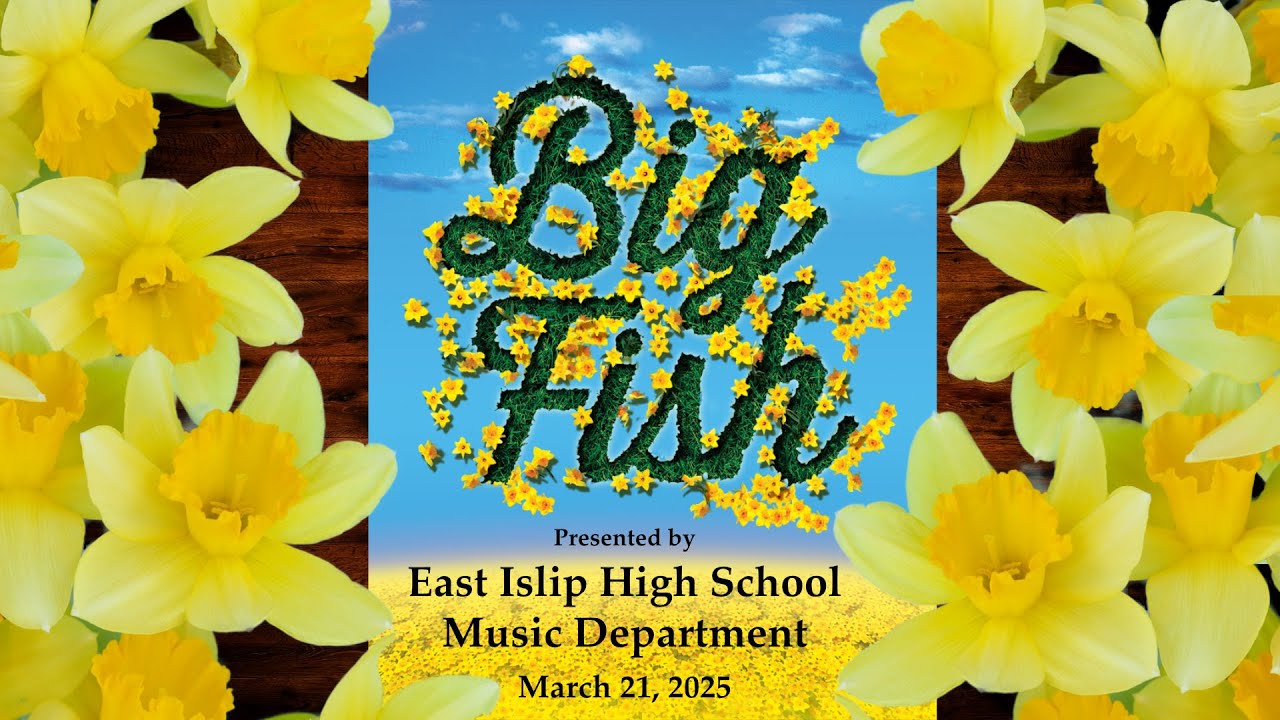 BIG FISH performed by East Islip High School 03/21/25