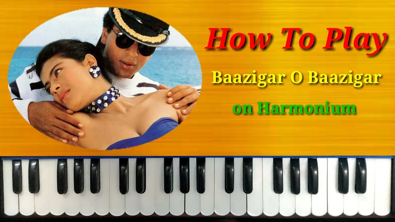 Baazigar O Baazigar on Harmonium | Piano | Casio | Kyeboard | Alka Yagnik, Kumar Sanu