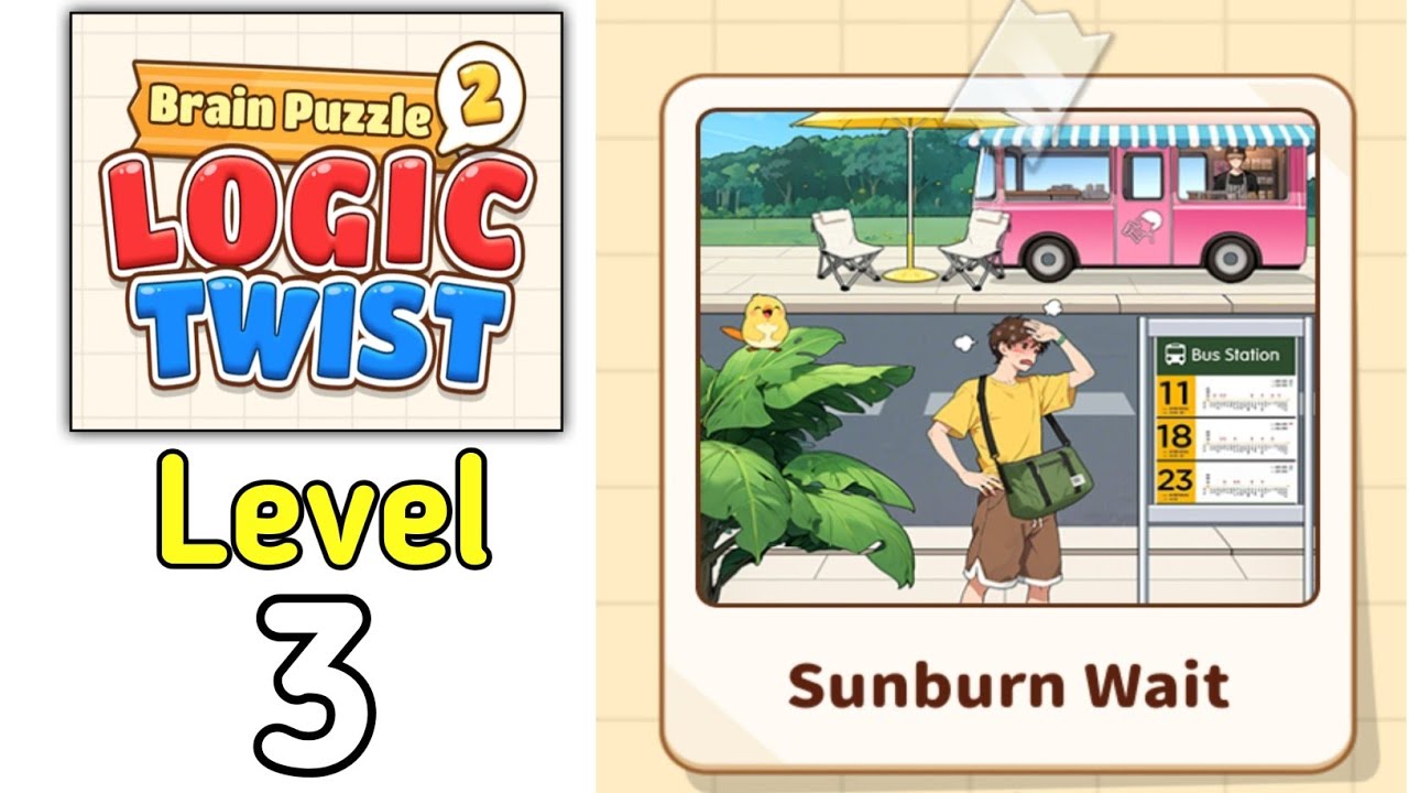 Brain Puzzle 2 Logic twist level 3 Sunburn wait Walkthrough Solution