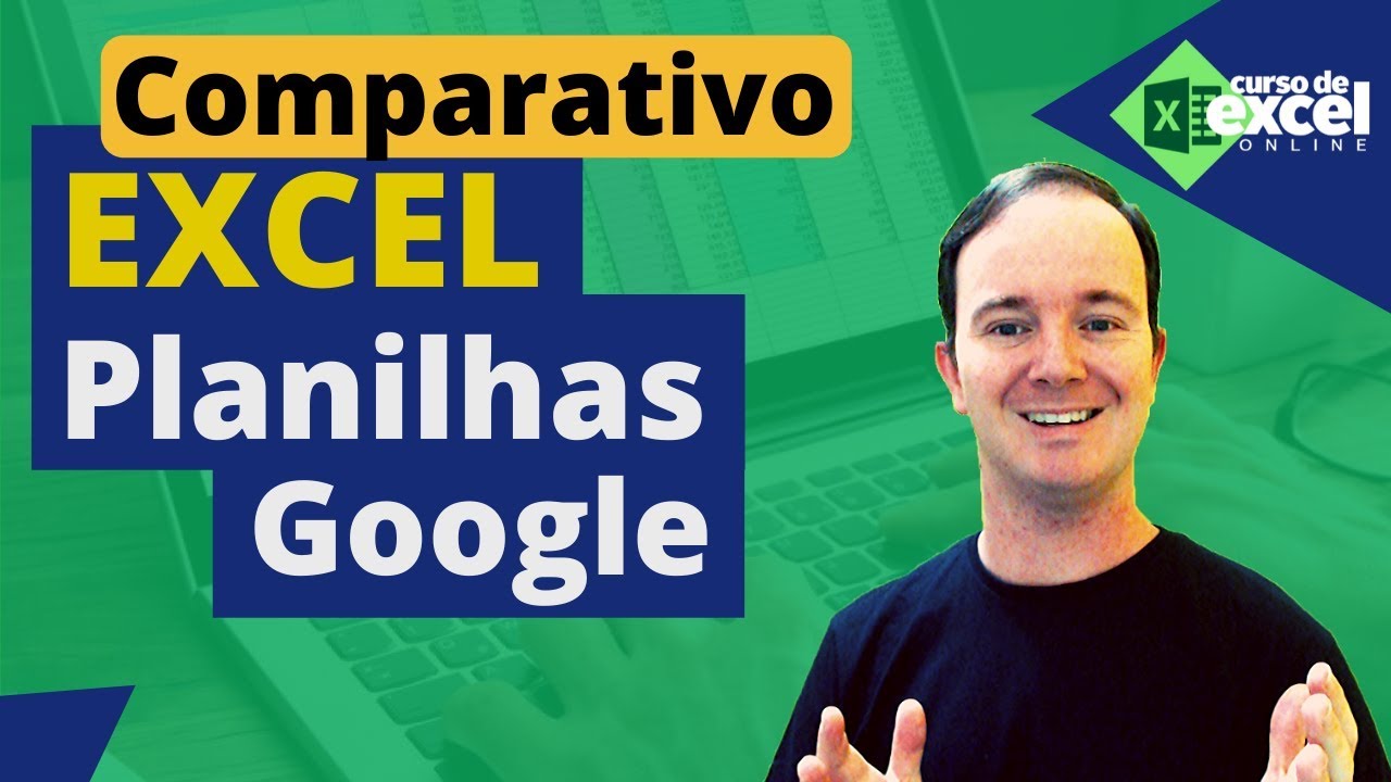 Compara&ccedil;&atilde;o Planilha Excel e Google Planilhas | Google Drive | Curso de Excel OnLine