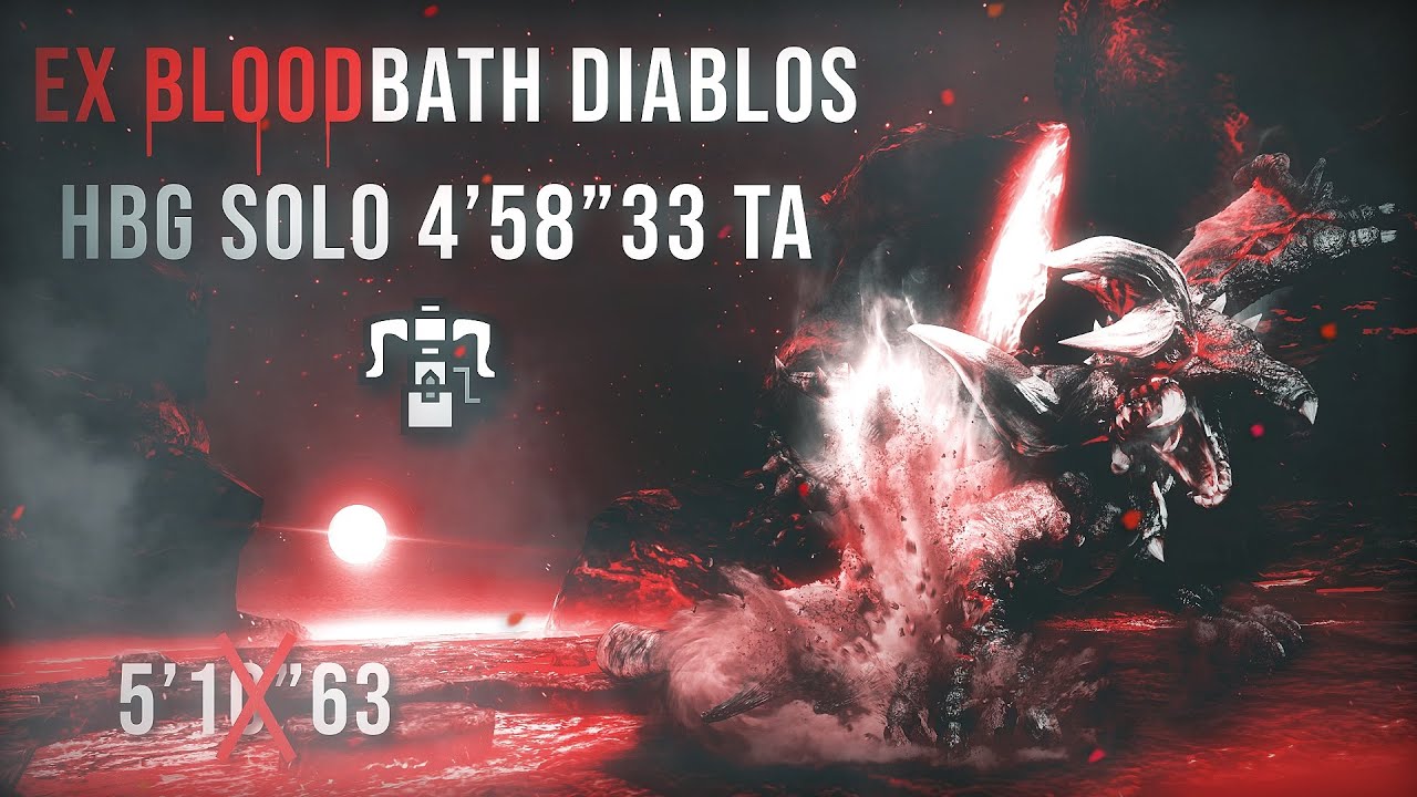 [MHGU/MHXX] EX Bloodbath Diablos 4'58''33 HBG Solo TA
