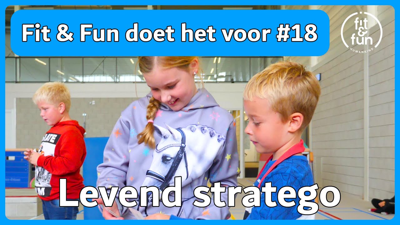 Fit & Fun doet het voor #18  - Levend Stratego (Gymles)