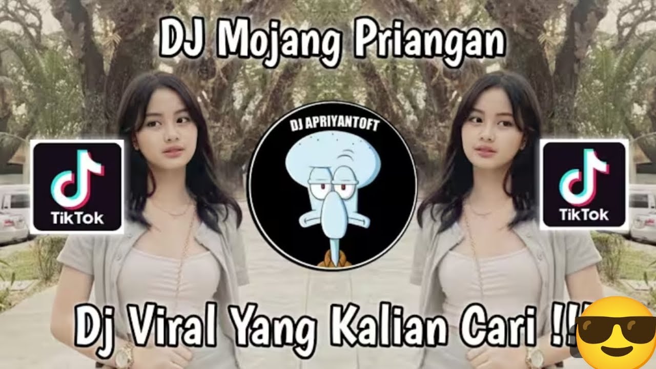 DJ MOJANG PRIANGAN VIRAL TIK TOK TERBARU YANG KALIAN CARI !