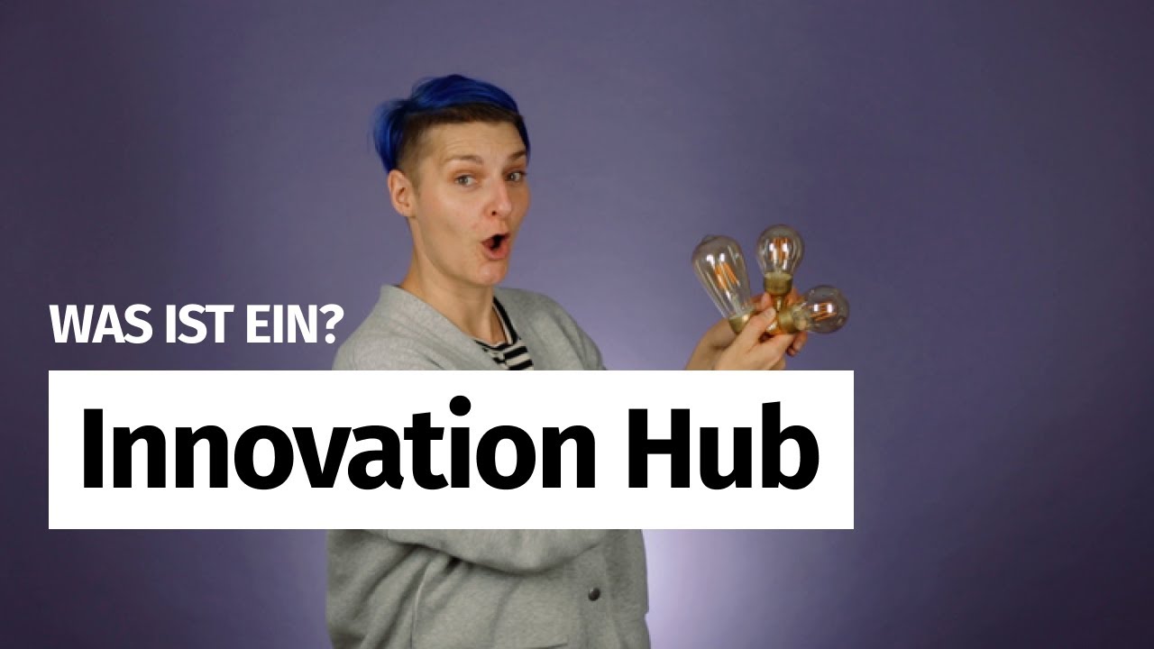 Was ist ein Innovation Hub?