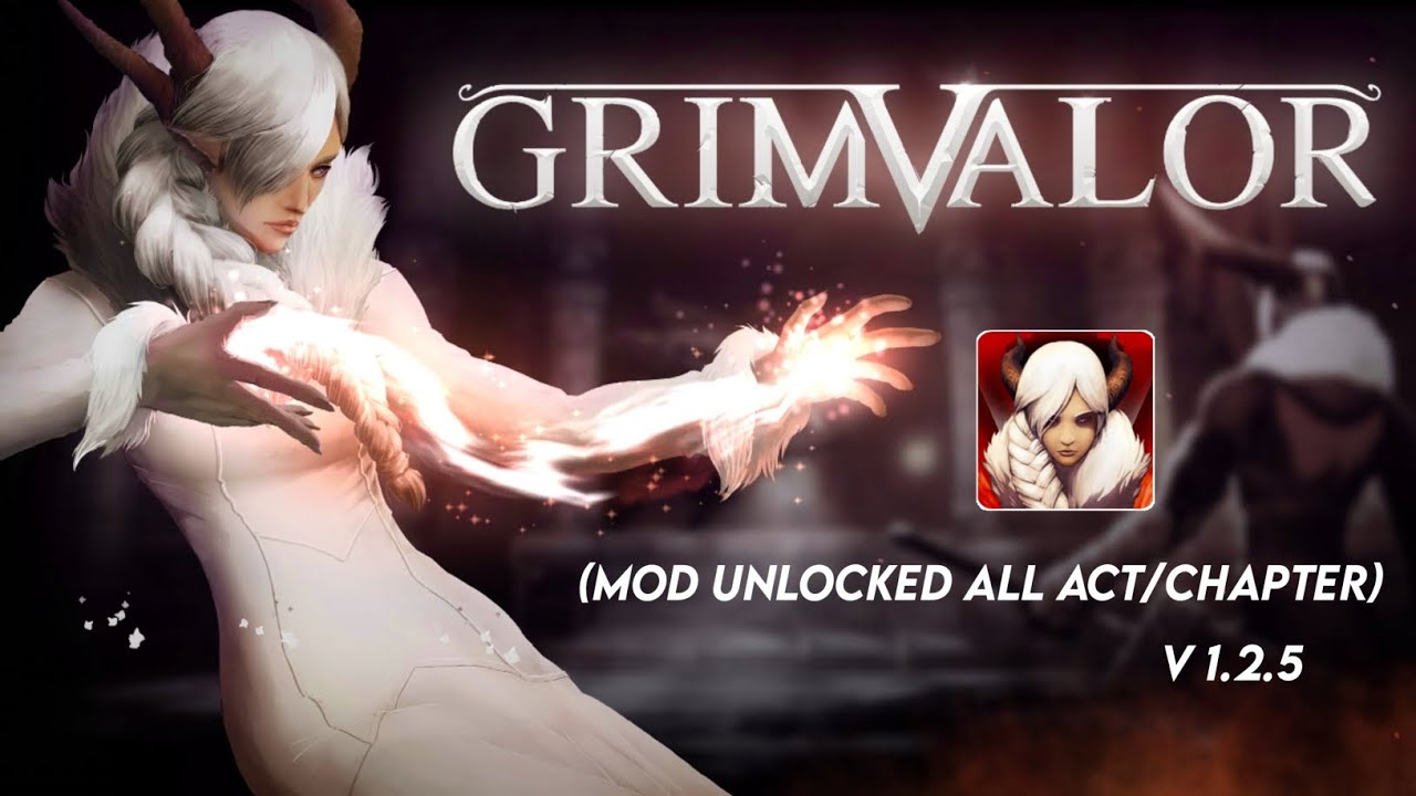 Grimvalor - MOD Unlocked All Act 2023 | V 1.2.5 | Free Download