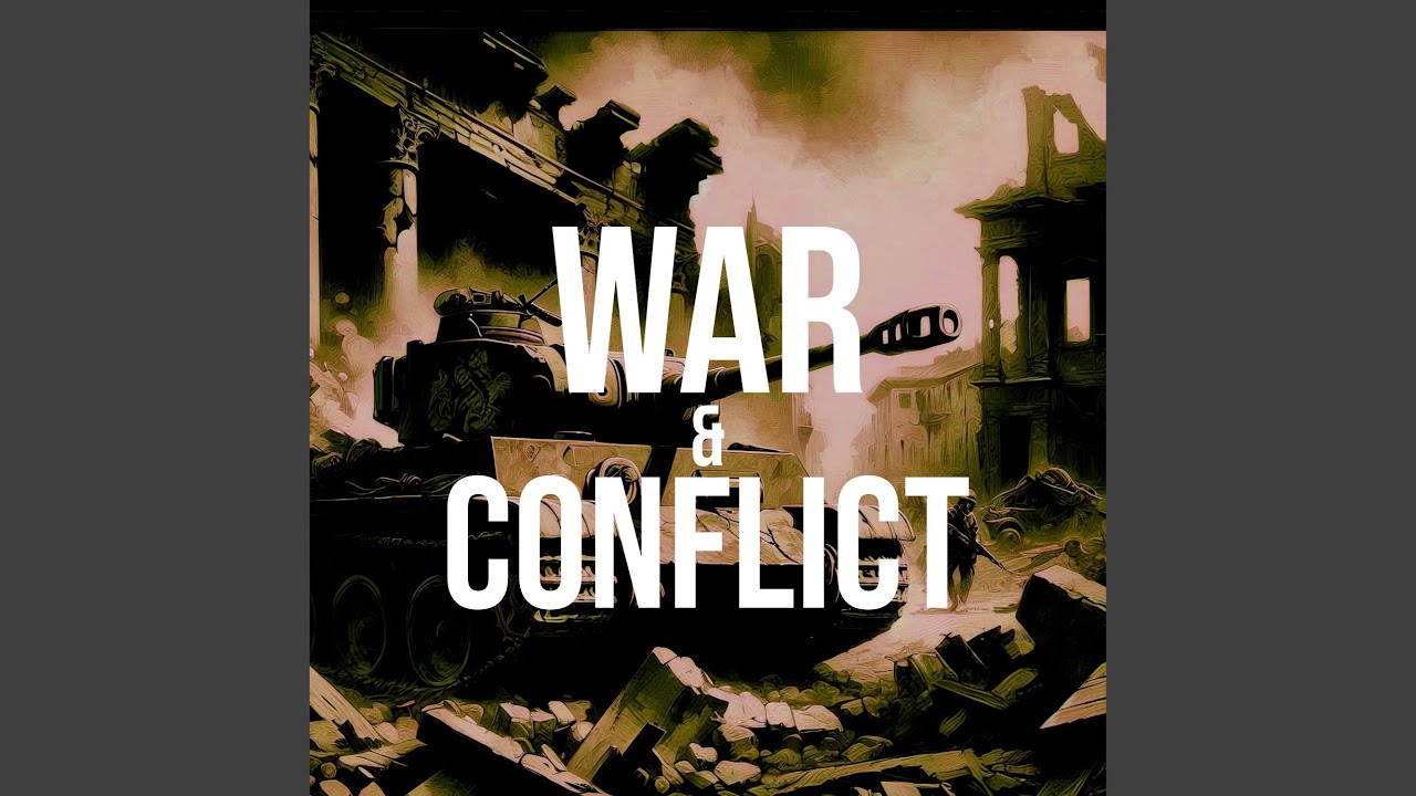 War & Conflict