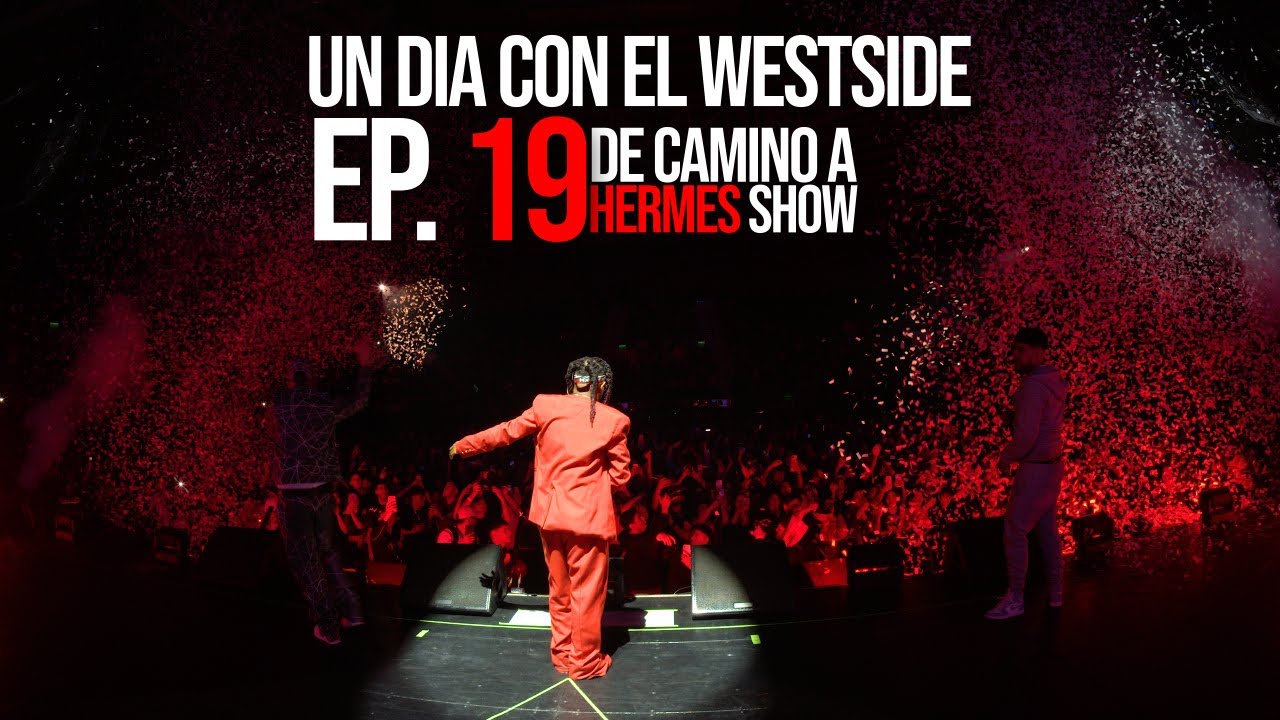 UN DIA CON EL WESTSIDE EP. 19 | HERMES SHOW EN GRAN ARENA MONTICELLO