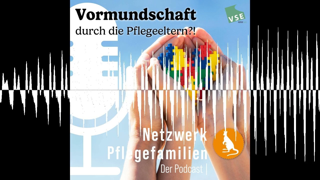 Vormundschaft durch die Pflegeeltern?! - Netzwerk Pflegefamilien - Der Podcast