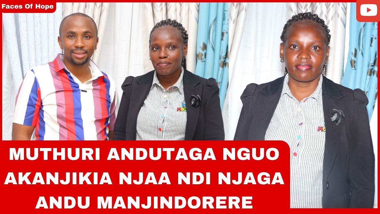 MUTHURI ANDUTAGA NGUO AKANJIKIA NJAA NDI NJAGA ANDU MANJINDORERE