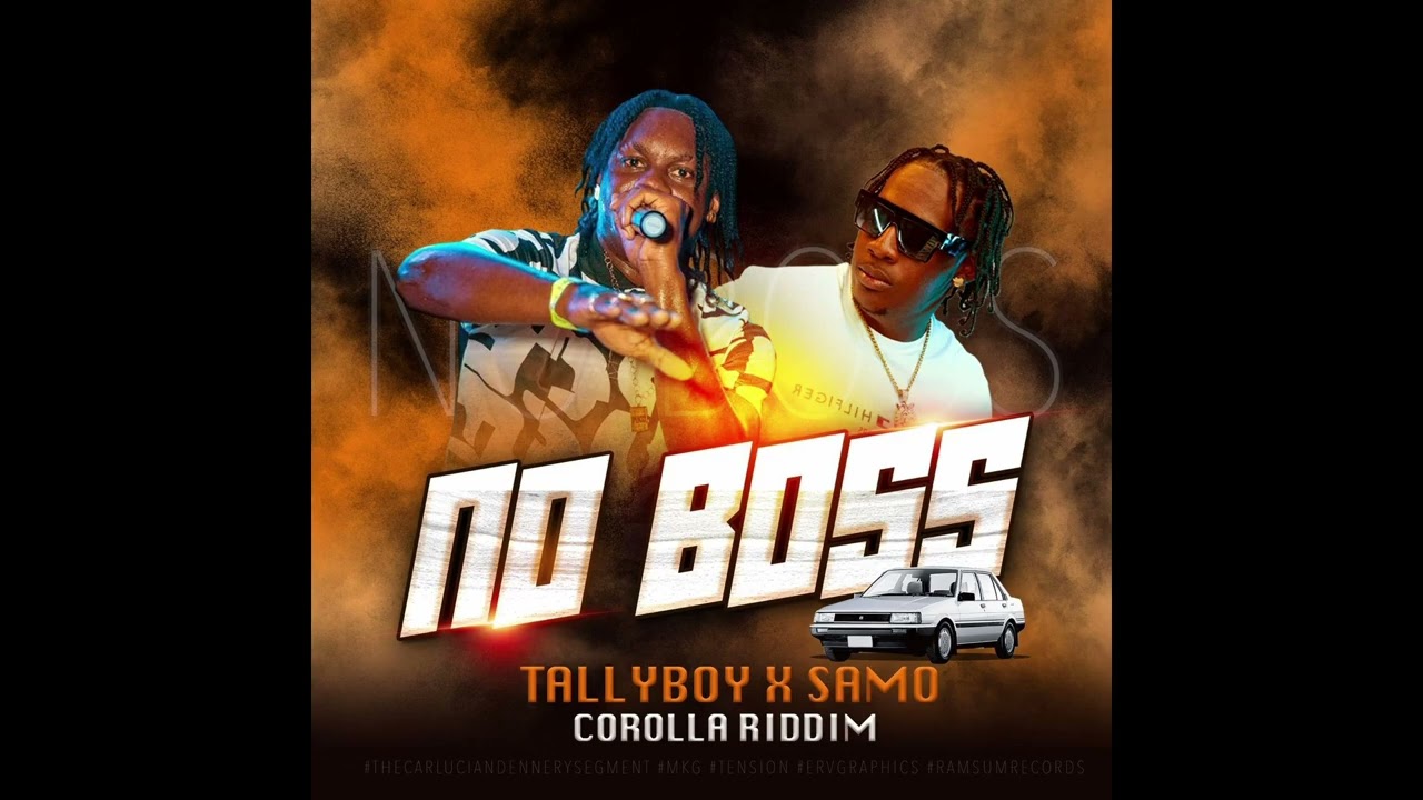 Samo x TallyBoy - No Boss (Corolla Riddim) Dennery Segment/Soca 2025