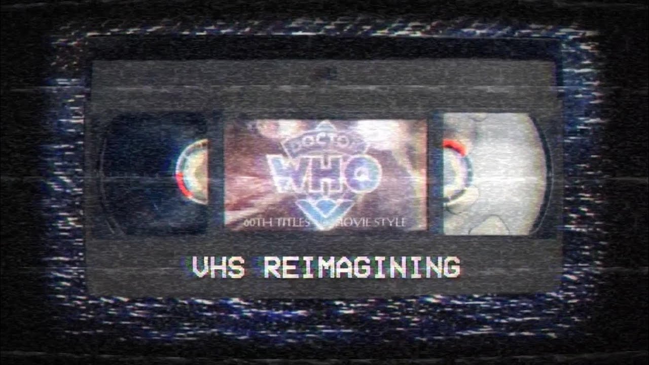 Doctor Who 60th Anniversary - 1996 Movie Style - VHS Reimagining