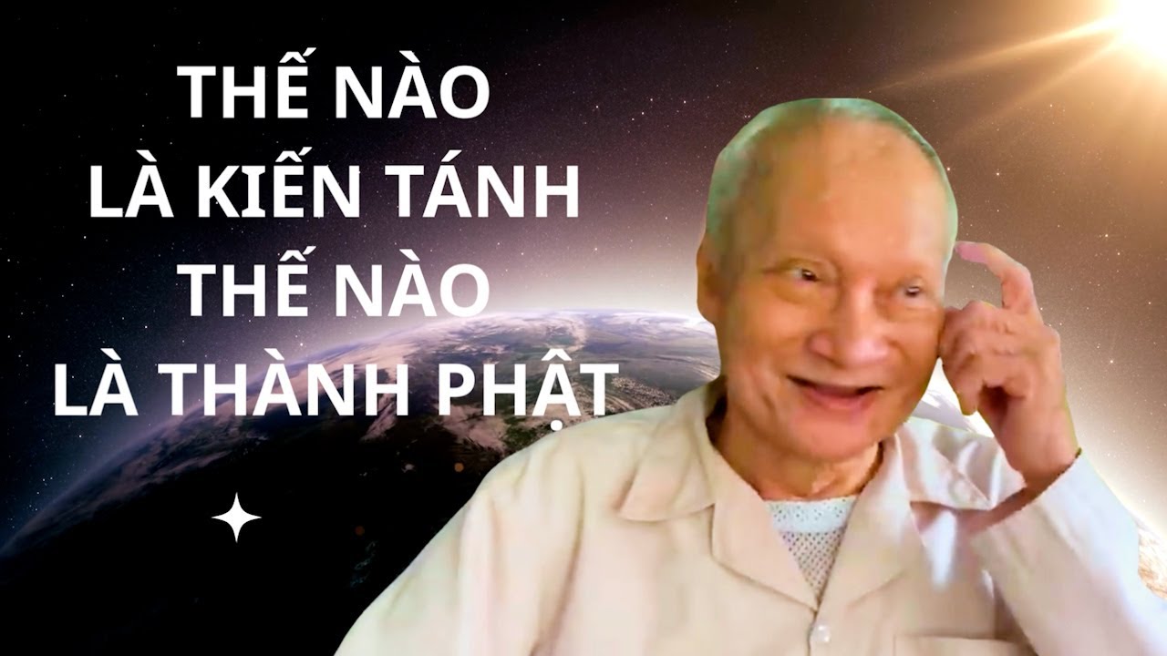 THẾ NÀO LÀ KIẾN TÁNH   THẾ NÀO LÀ THÀNH PHẬT
