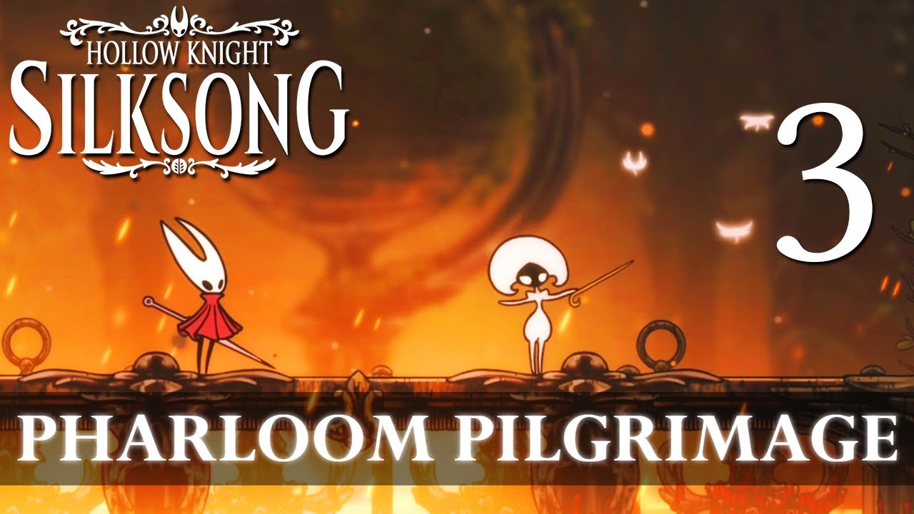 [3] Pharloom Pilgrimage (Let&rsquo;s Play Hollow Knight: Silksong w/ GaLm)