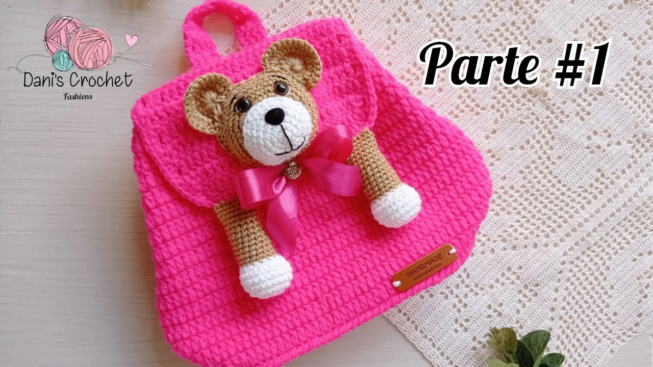 LA ESPERA TERMINO🥳 aquí les comparto la parte#1 de esta bella mochila 🐻