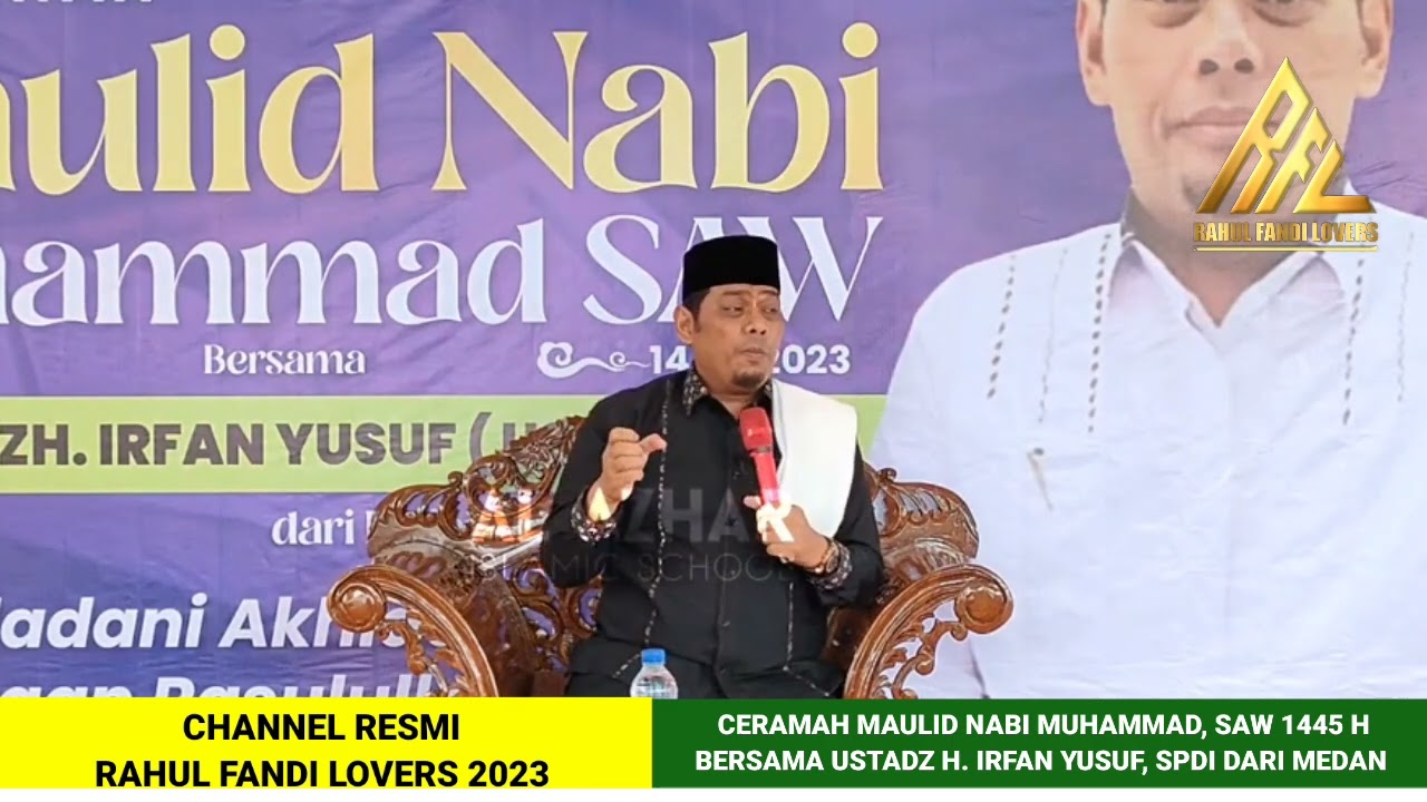 Ceramah Ust. H. Irfan Yusuf,  SPdI... Maulid Nabi Muhammad,  SAW || RFL 2023