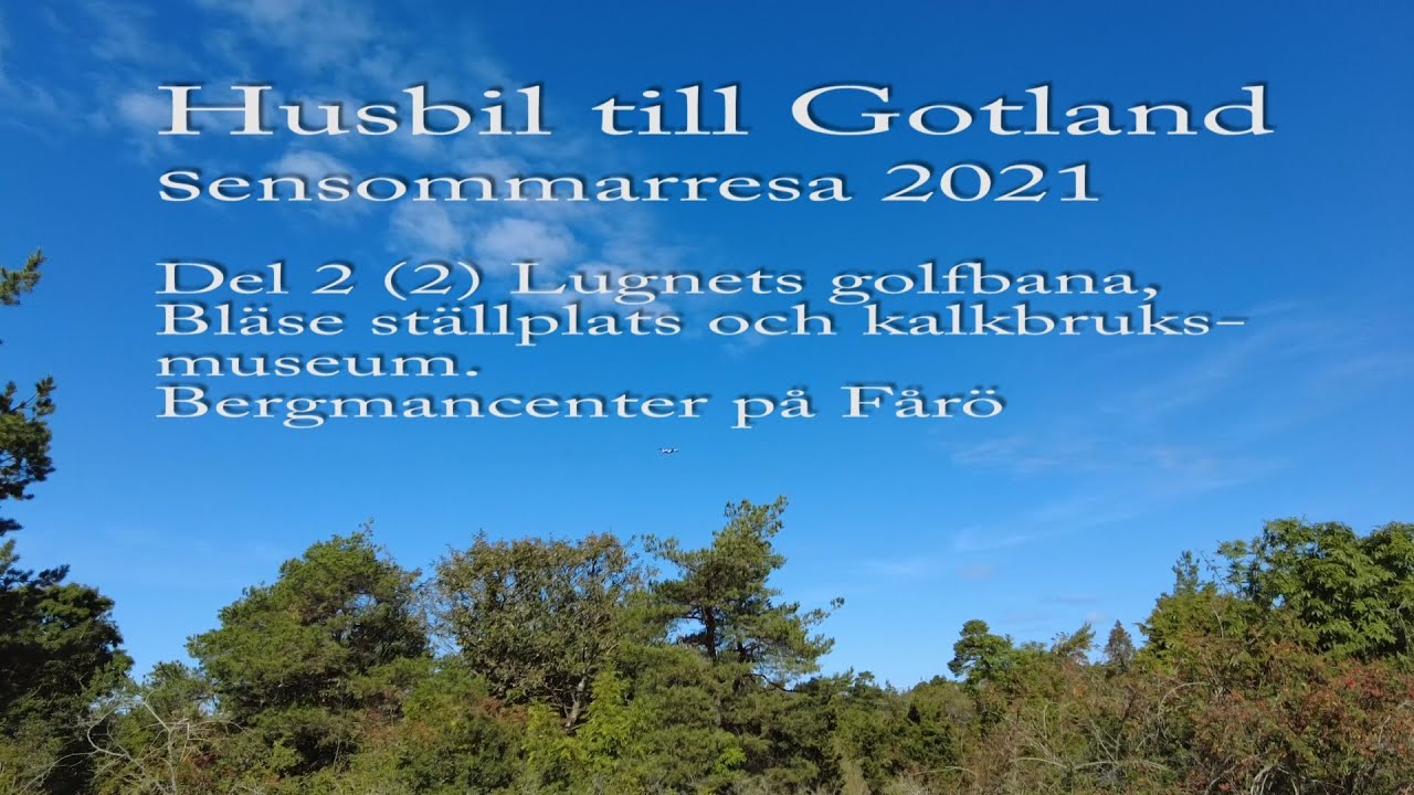 Husbil till Gotland, sensommarresa 2021 Del 2(2)